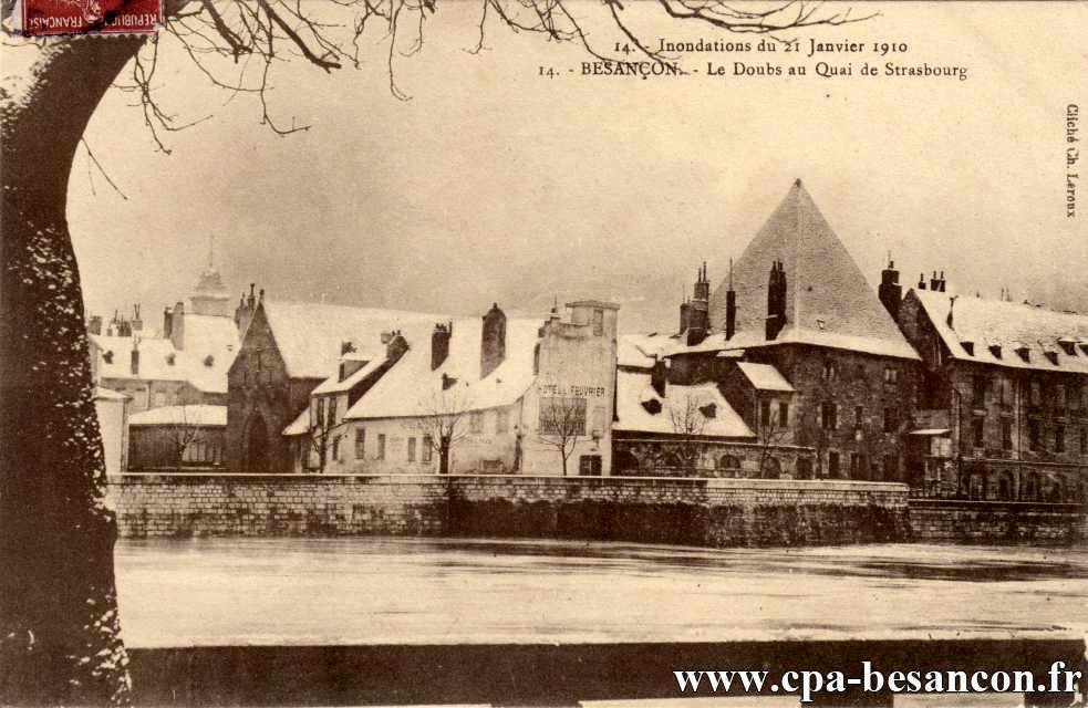 14. - Inondations du 21 Janvier 1910 - 14. - BESANÇON. - Le Doubs au Quai de Strasbourg